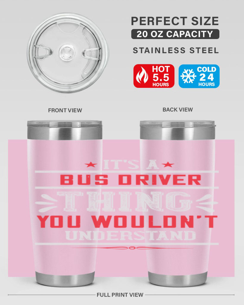 it’s a bus driver thing you wouldn’t understand Style 25#- bus driver- tumbler
