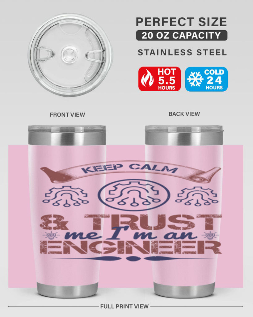 keep calm and trust me im an engineer Style 47#- engineer- tumbler