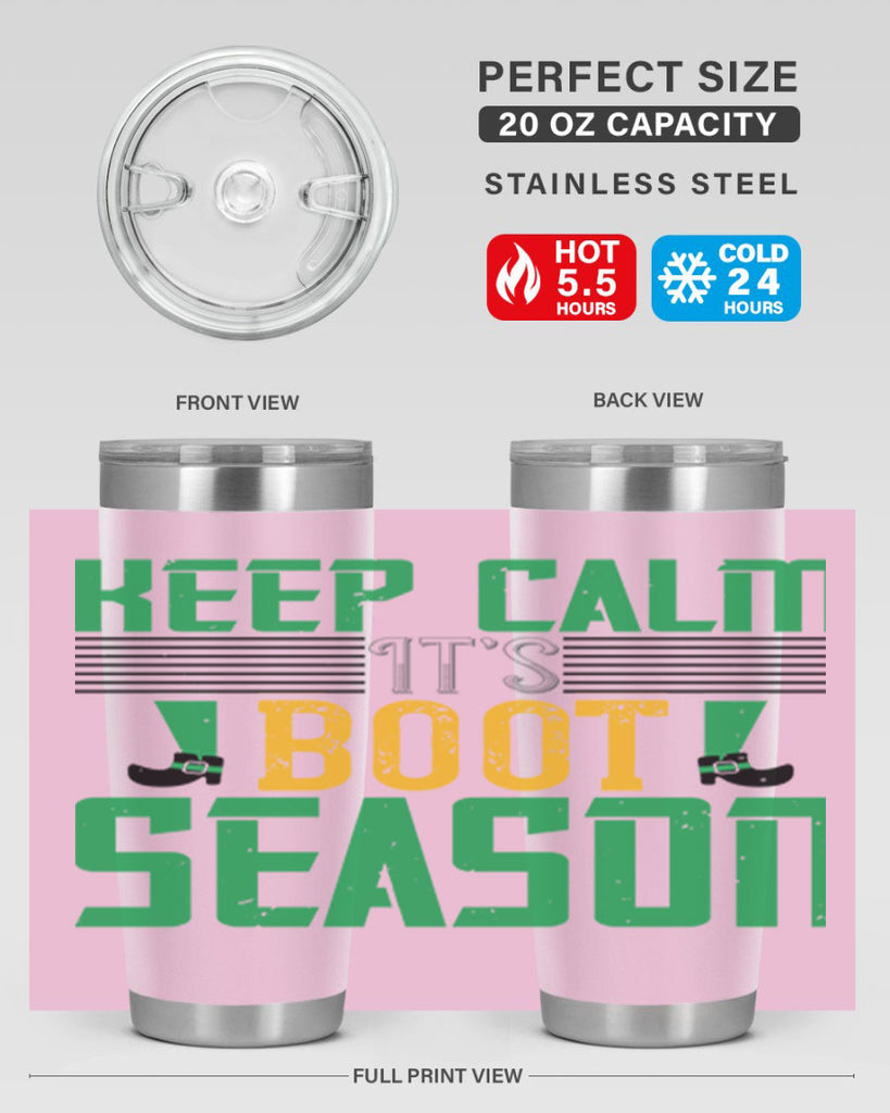 keep calm it’s boot season Style 124#- St Patricks Day- Tumbler