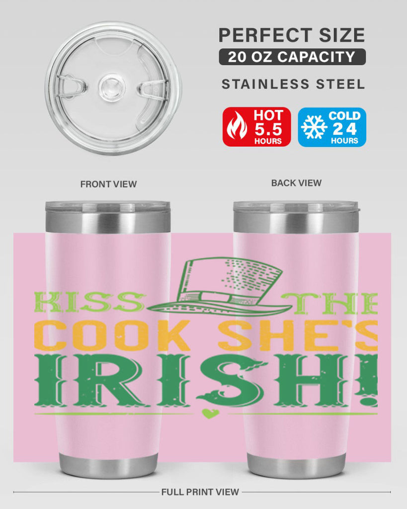 kiss the cook she’s irish Style 122#- St Patricks Day- Tumbler