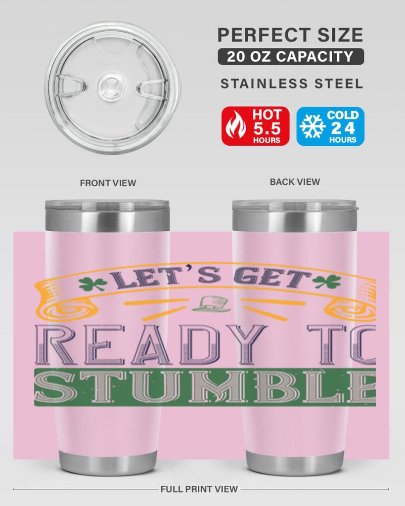 let’s get ready to stumble Style 121#- St Patricks Day- Tumbler