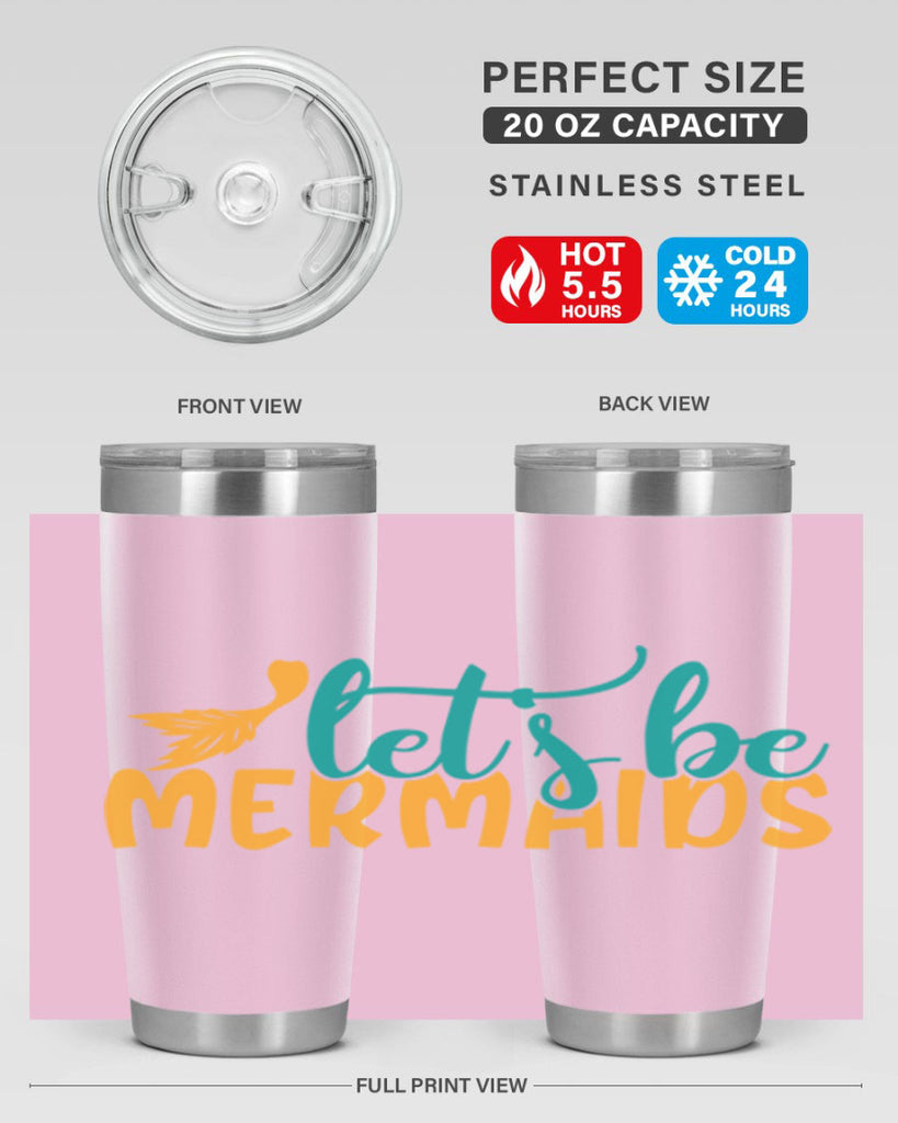 lets be mermaids Style 94#- summer- Tumbler