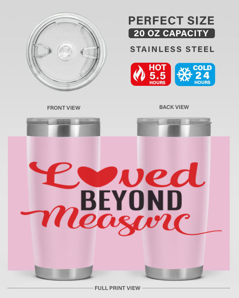 loved beyond measure 74#- valentines day- Tumbler