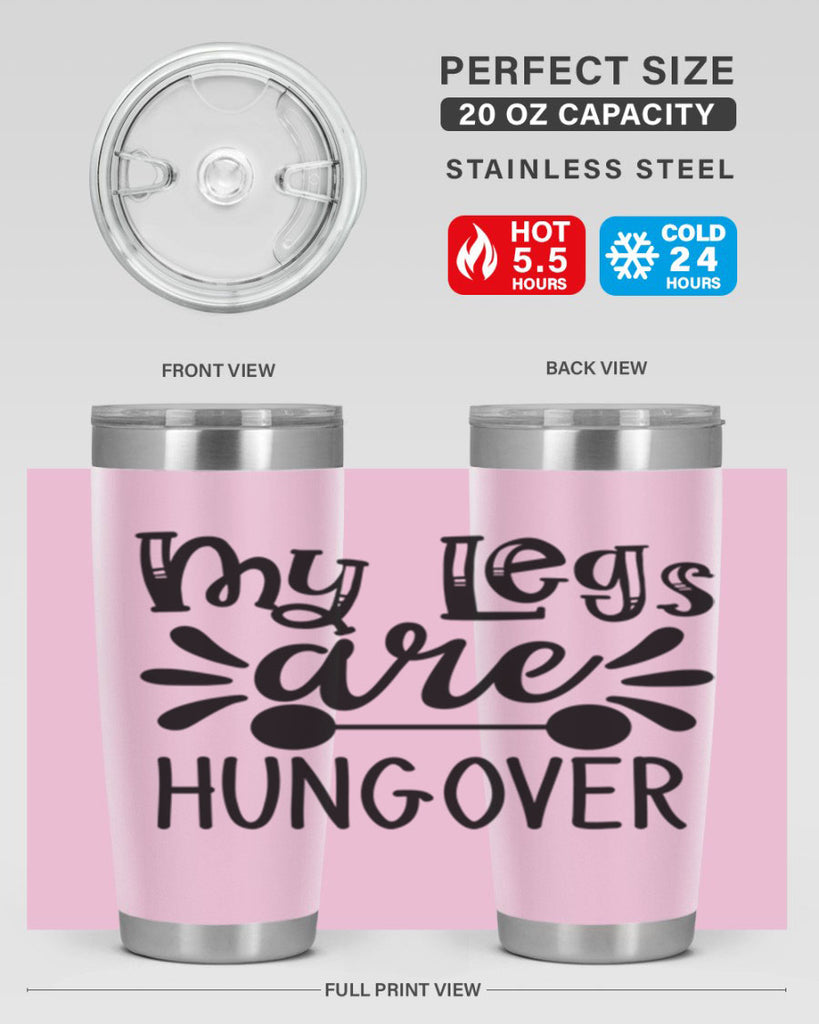 my legs are hungover 27#- gym- Tumbler
