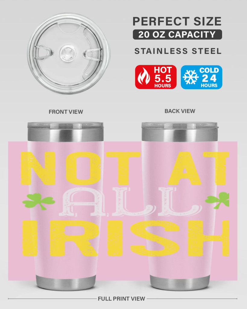 not at all irish Style 111#- St Patricks Day- Tumbler
