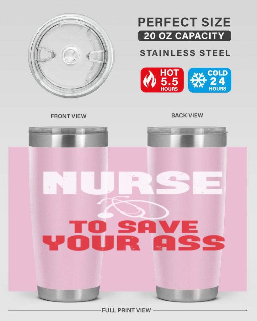 nurse to save your ass Style 277#- nurse- tumbler