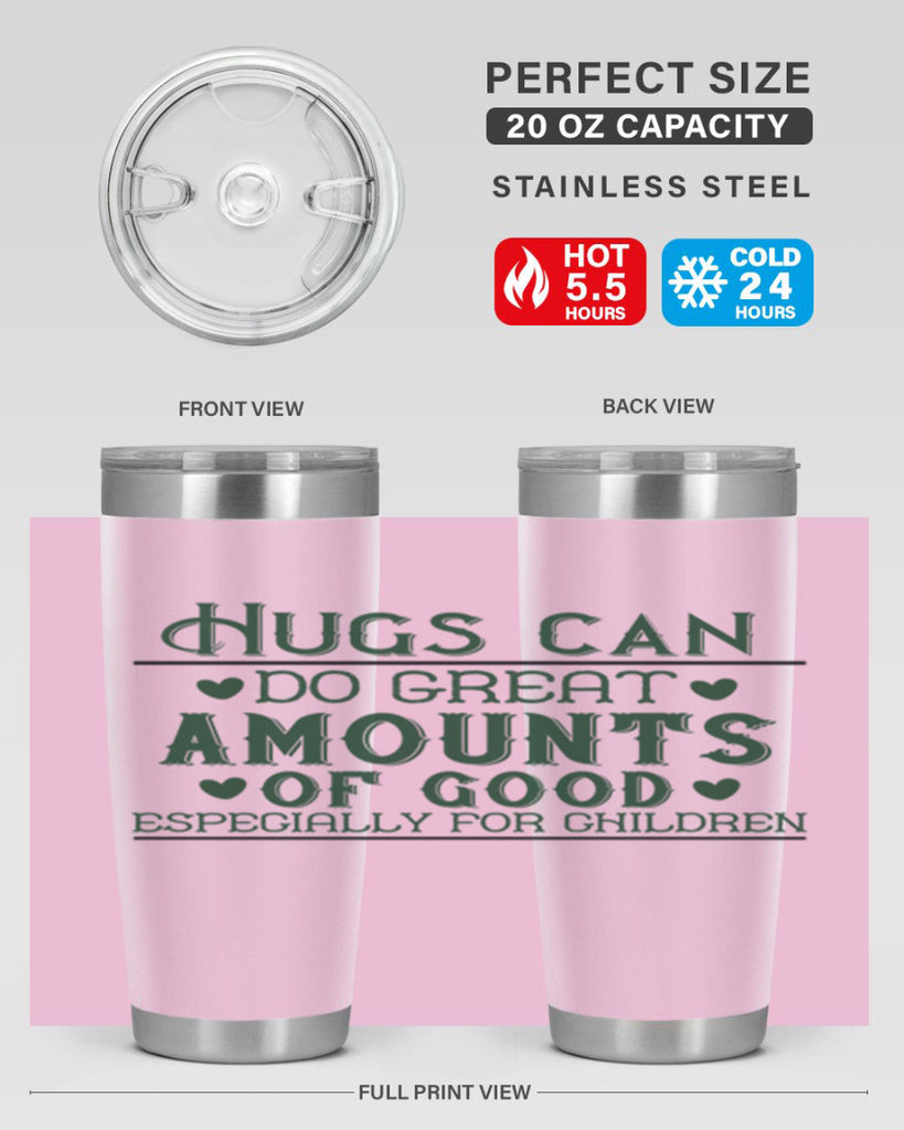 oHugs can do great amounts of good especially for children Style 23#- baby- Tumbler