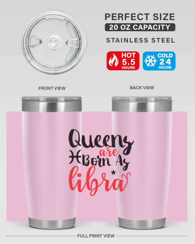 queens Are Born As Libra 387#- zodiac- Tumbler
