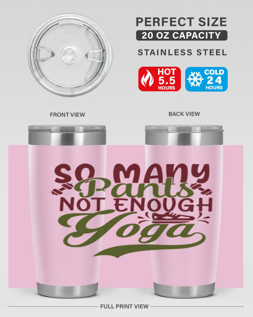 so many pants not enough yoga 21#- gym- Tumbler