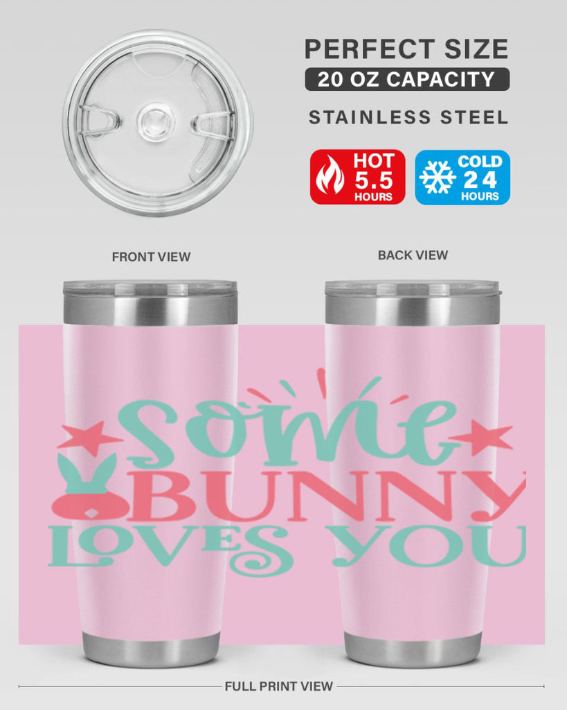 some bunny loves you 102#- easter- Tumbler