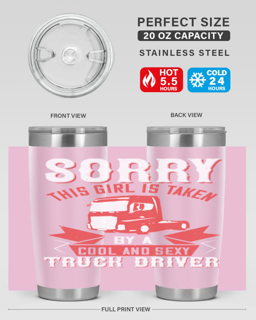 sorry this girl is taken by a cool and sexy truck driver Style 22#- truck driver- tumbler