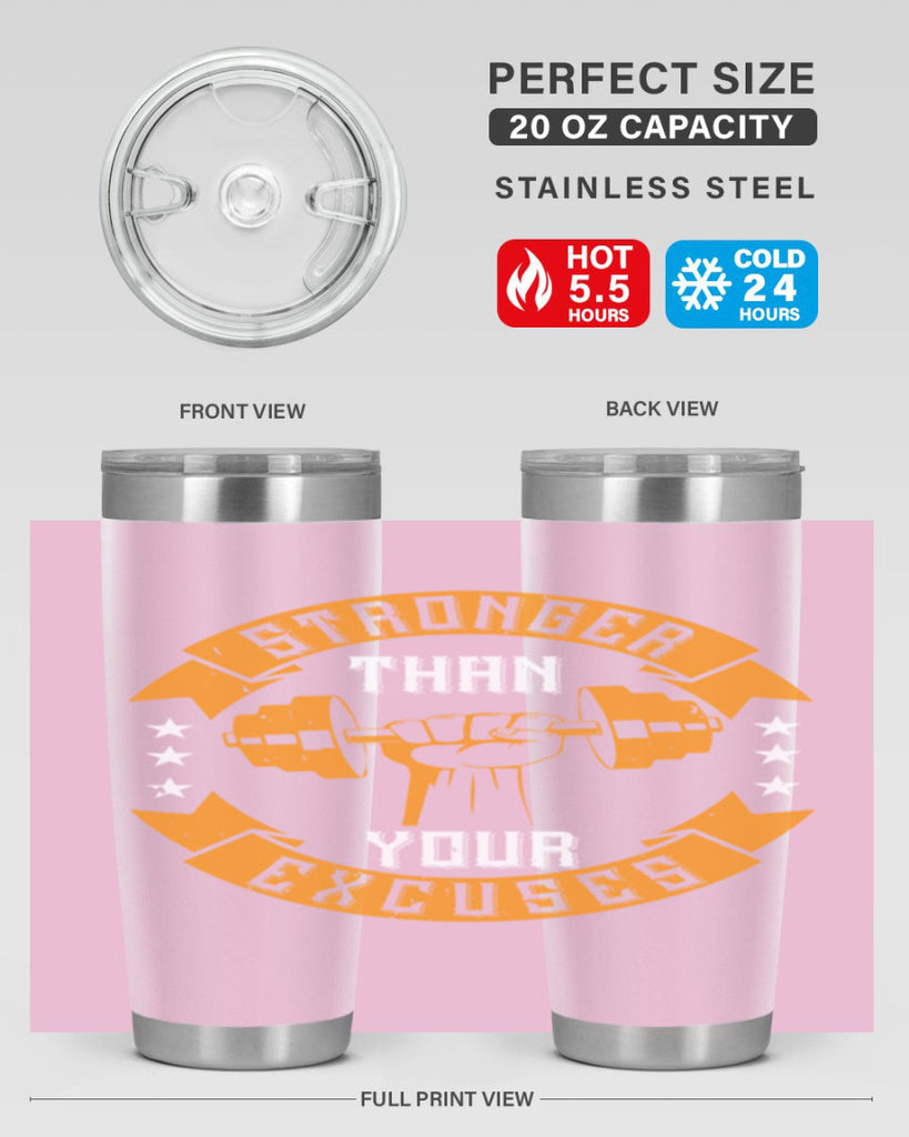 stronger than your excuses 70#- gym- Tumbler