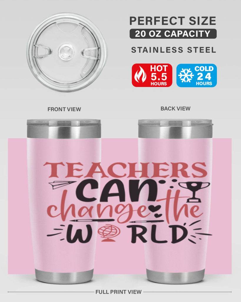 teachers ca change the world Style 199#- teacher- tumbler