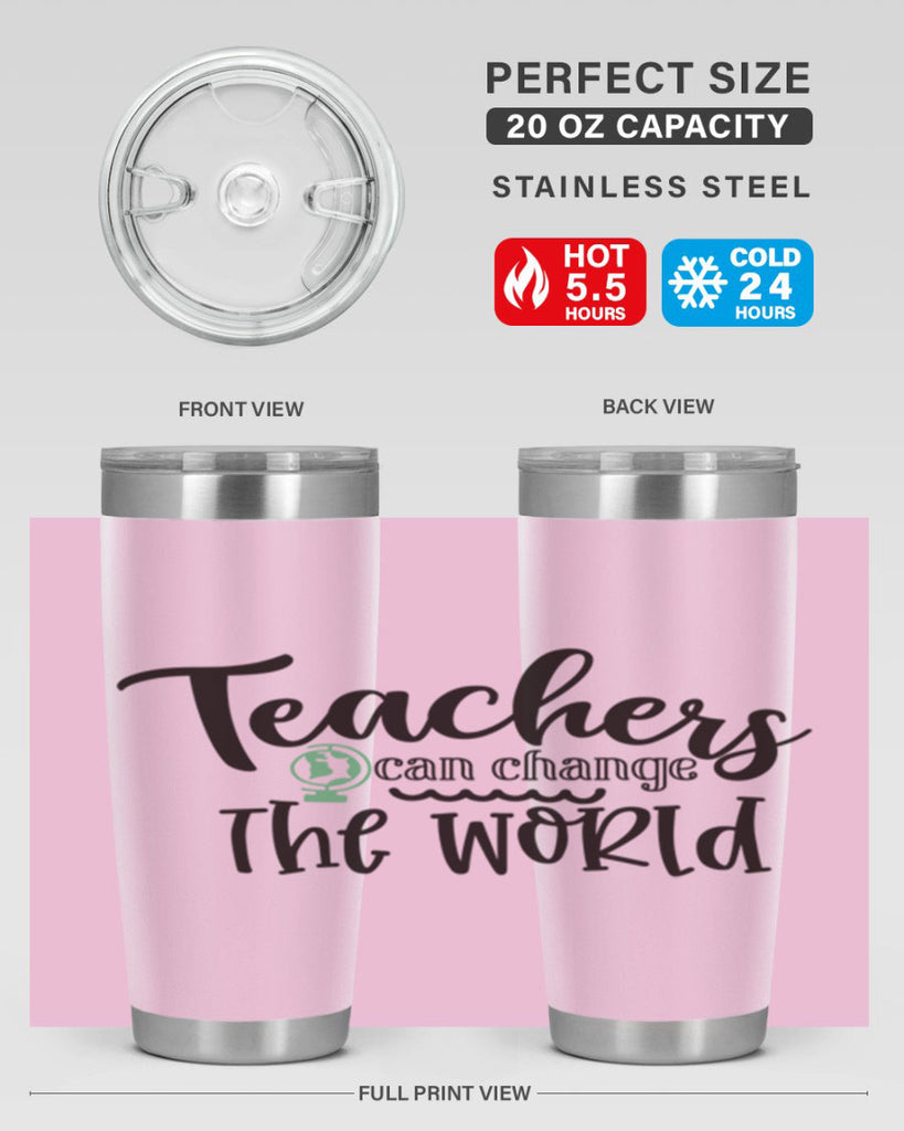 teachers can change the world Style 135#- teacher- tumbler