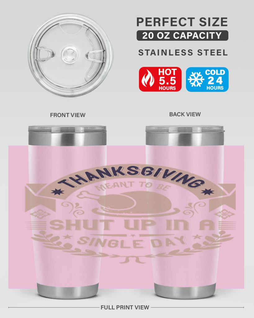 thanksgiving ment to be shut up in a single day 11#- thanksgiving- Tumbler