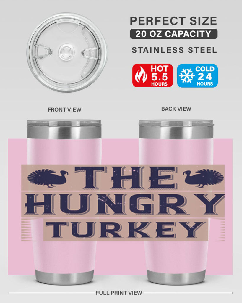the hungry turkey 3#- thanksgiving- Tumbler