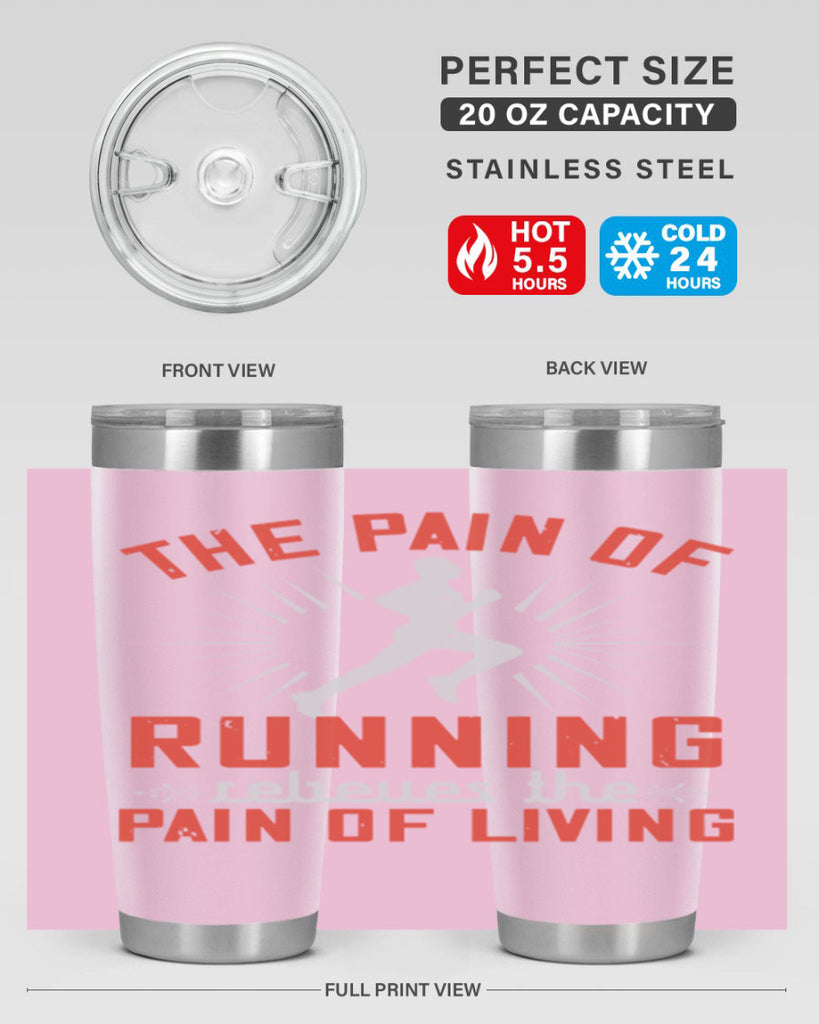 the pain of running relieves the pain of living 12#- running- Tumbler