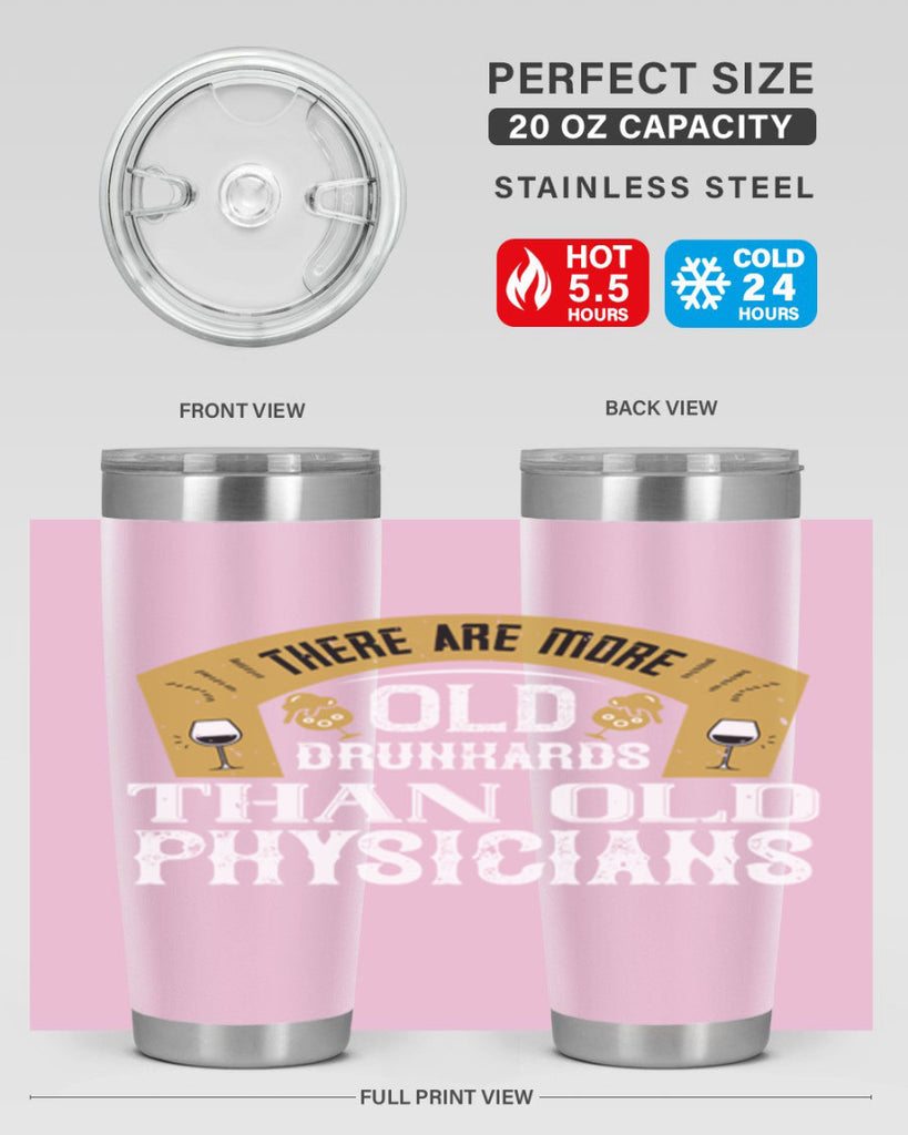 there are more old drunkards than old physicians 27#- drinking- Tumbler