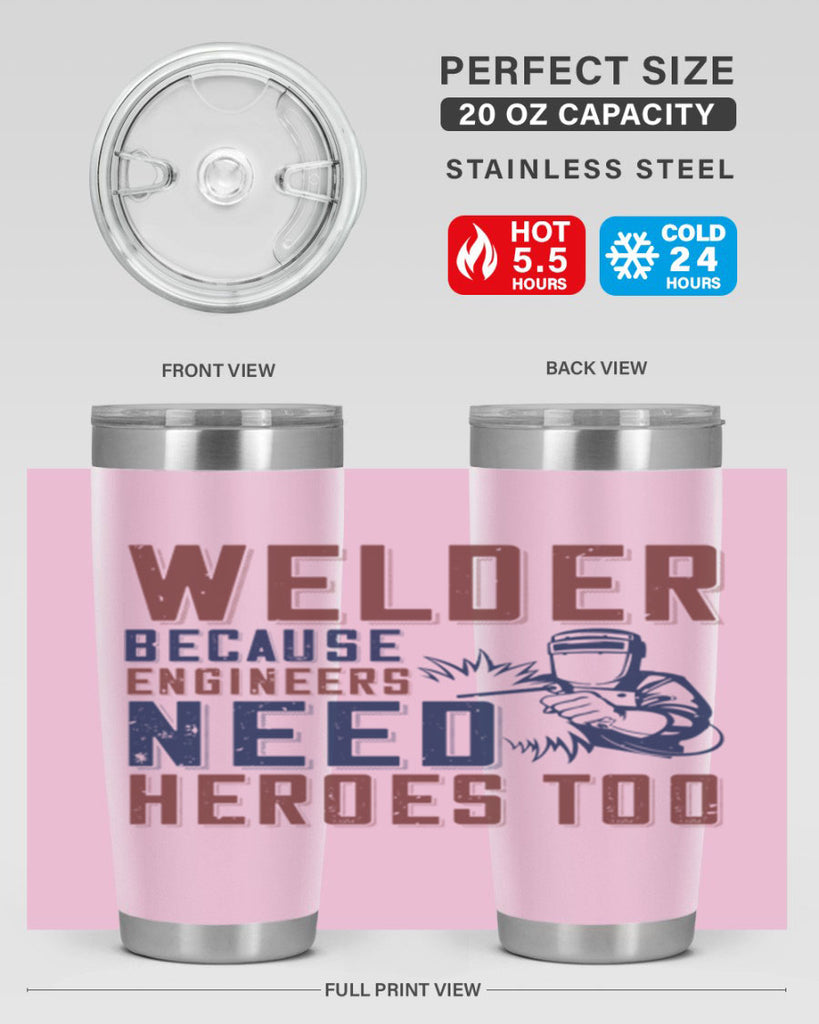 welder beacuse engineers need heros too Style 30#- engineer- tumbler