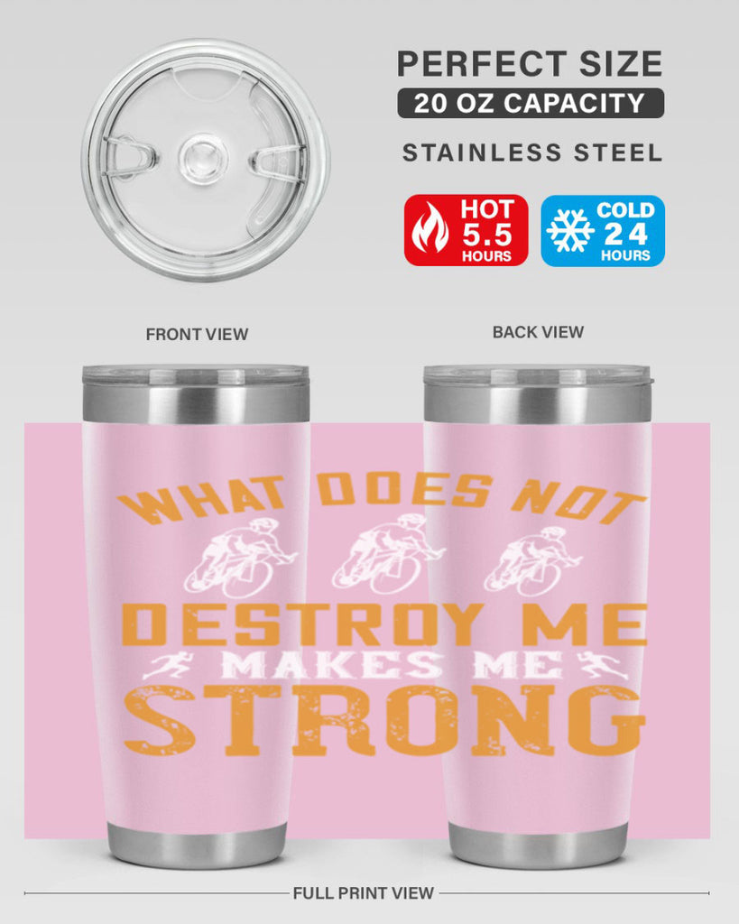 what does not destroy me makes me strong 4#- running- Tumbler