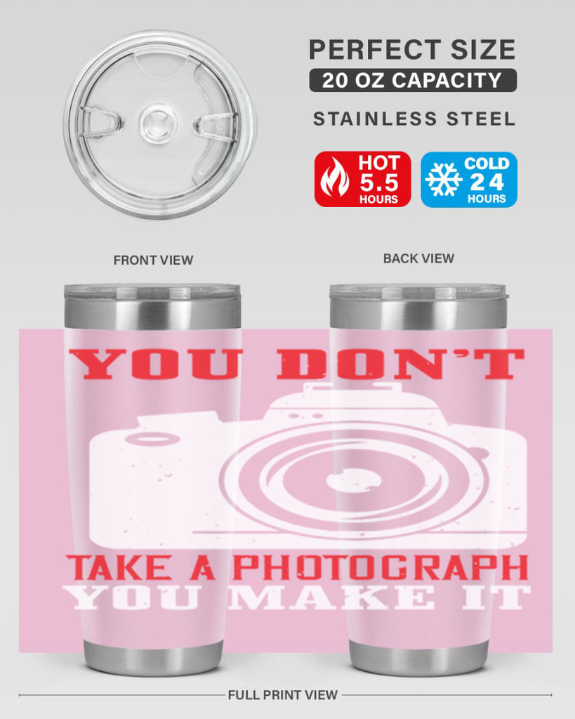 you dont take a photograph 3#- photography- Tumbler