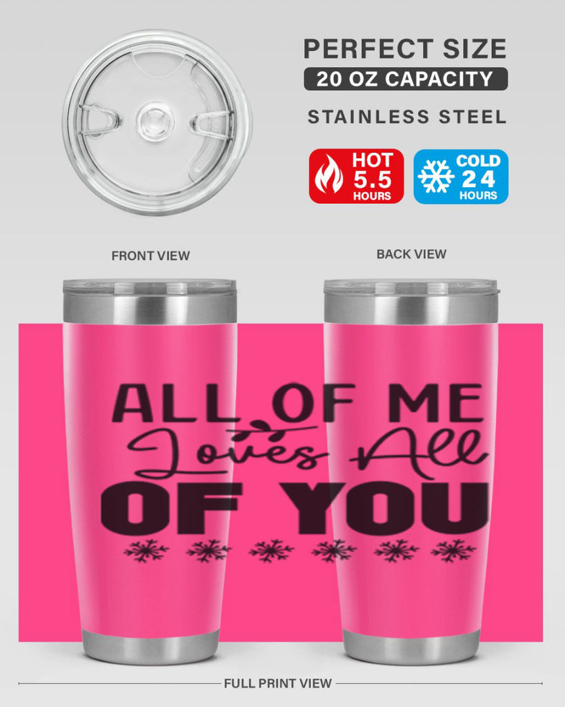 All of Me Loves All of You 5#- winter- Tumbler