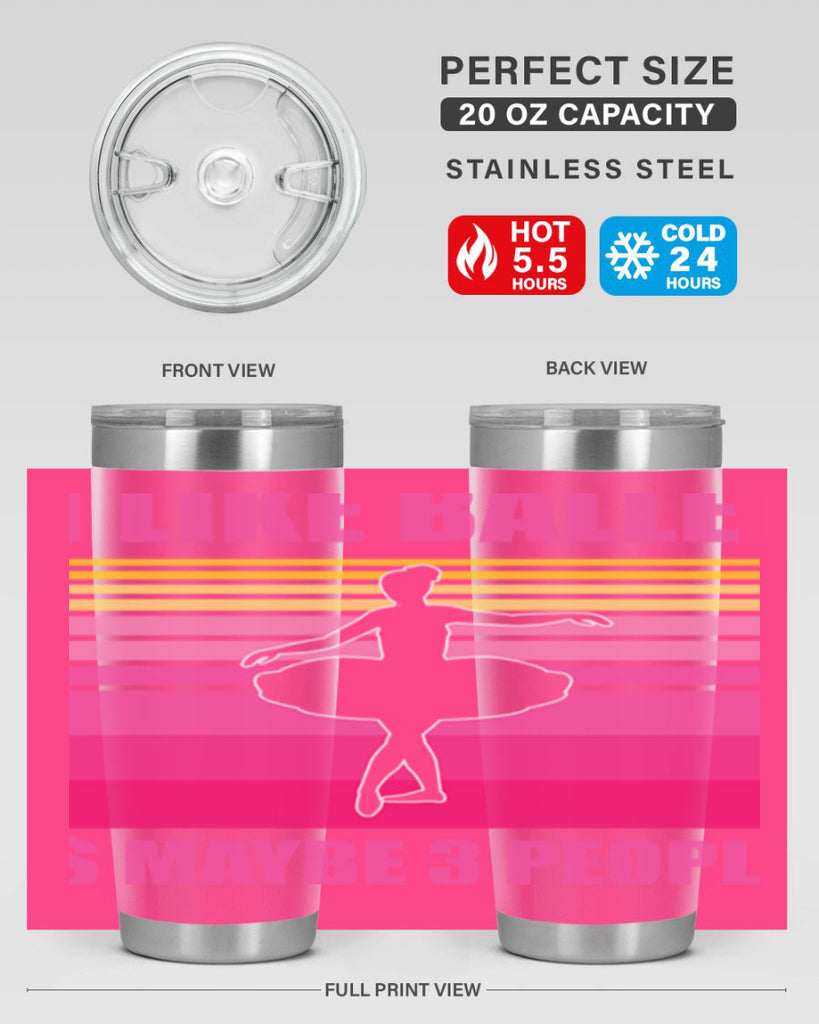 Ballerina I Like Ballet and Ballet 1#- ballet- Tumbler