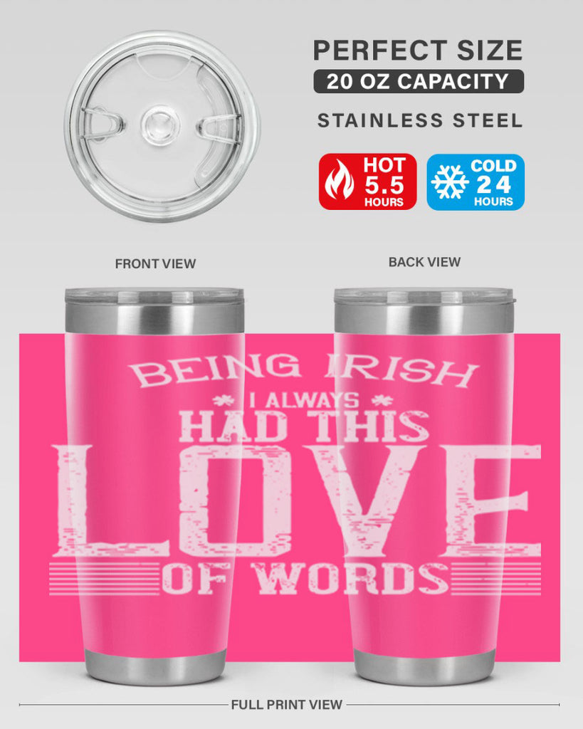 Being Irish I always had this love of words Style 141#- St Patricks Day- Tumbler