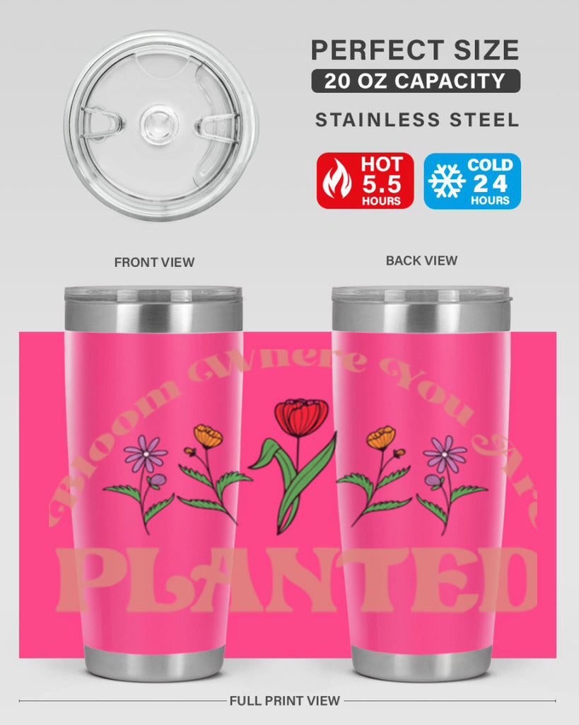 Bloom Where You Are Planted 87#- spring- Tumbler