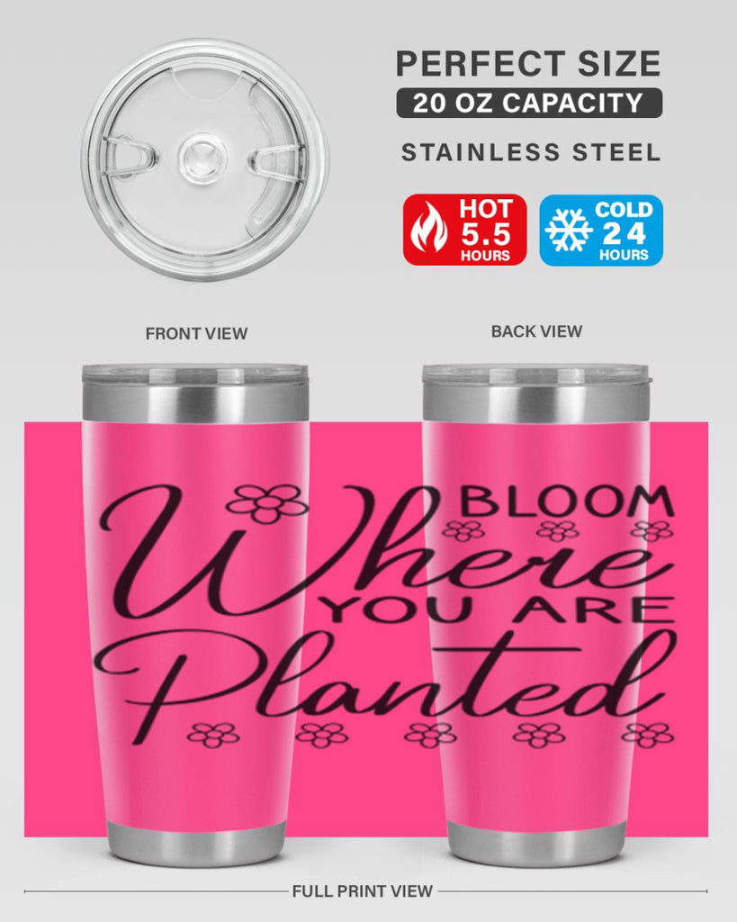 Bloom where you are planted 86#- spring- Tumbler