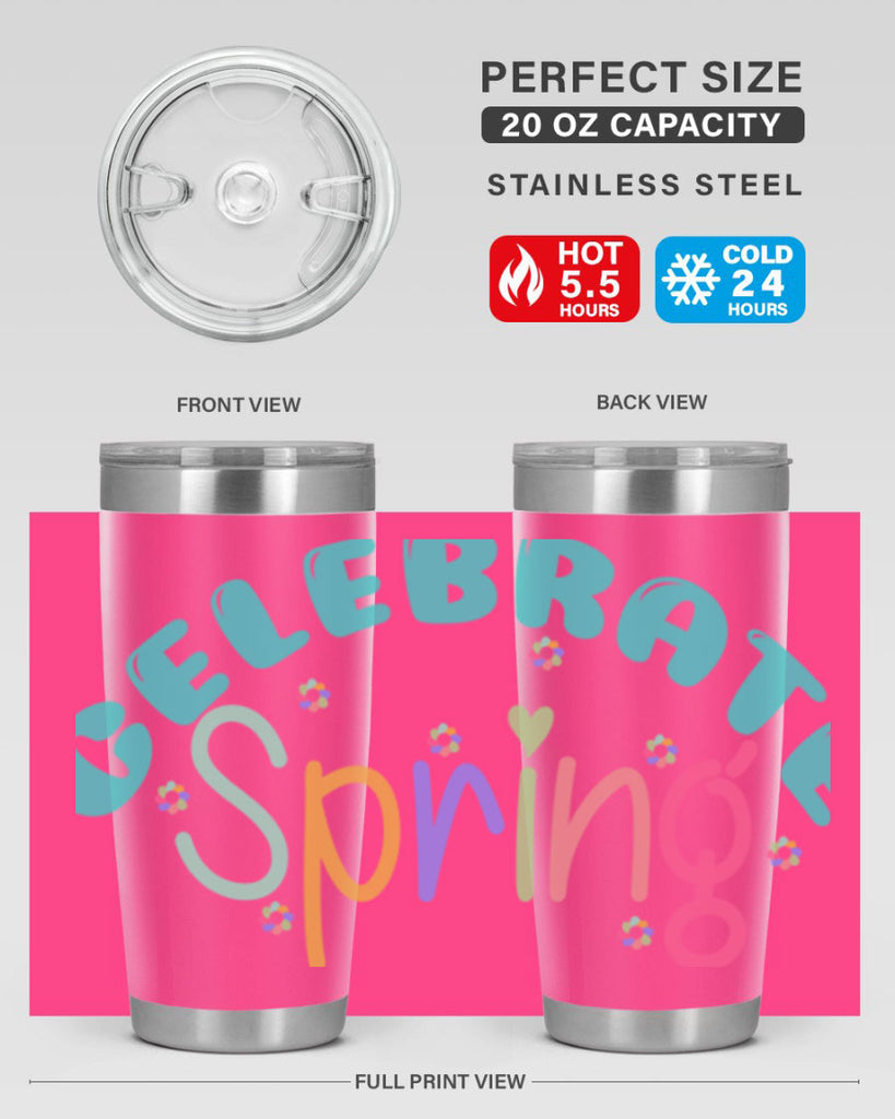 Celebrate Spring103#- spring- Tumbler
