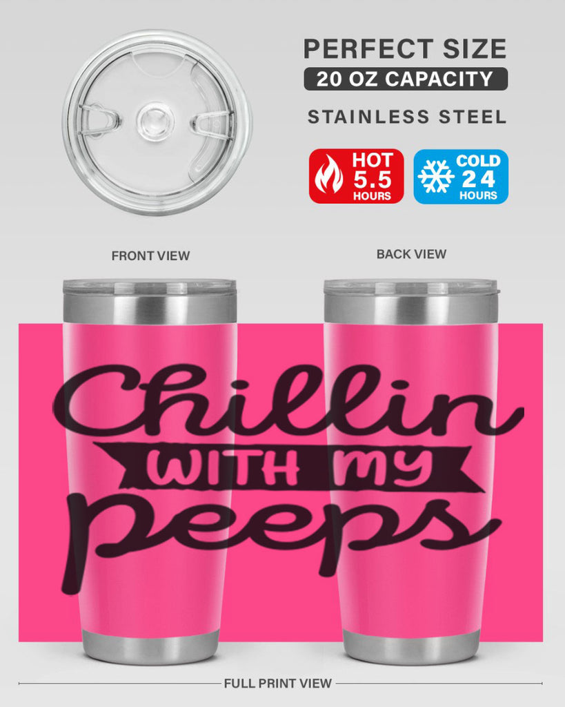 Chillin with my peeps  109#- spring- Tumbler