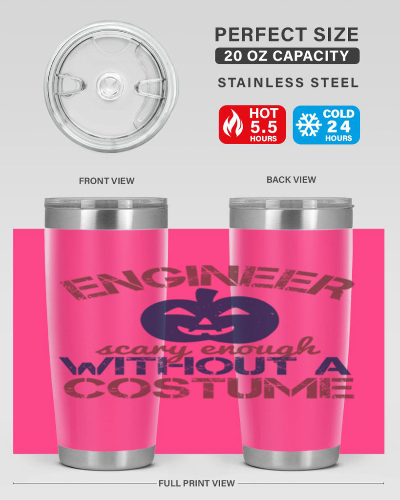 ENGINEER SCARY ENOUGH WITHOUT A COUSTUME Style 62#- engineer- tumbler