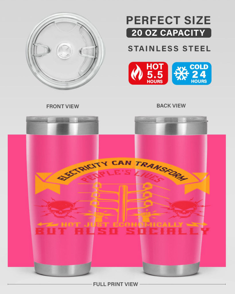 Electricity can transfrom peoples lives not just economically but also socially Style 51#- electrician- tumbler