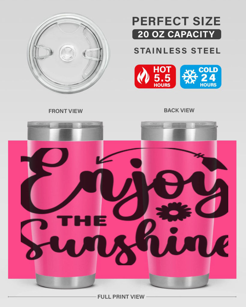 Enjoy The Sunshine134#- spring- Tumbler