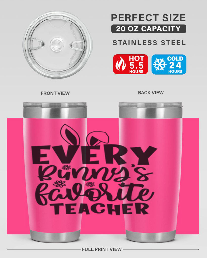 Every bunnys favorite teacher  135#- spring- Tumbler