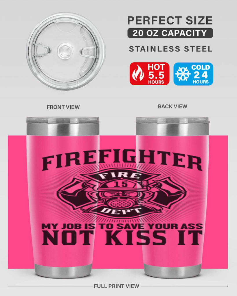 Fire Fighter my job Style 83#- fire fighter- tumbler