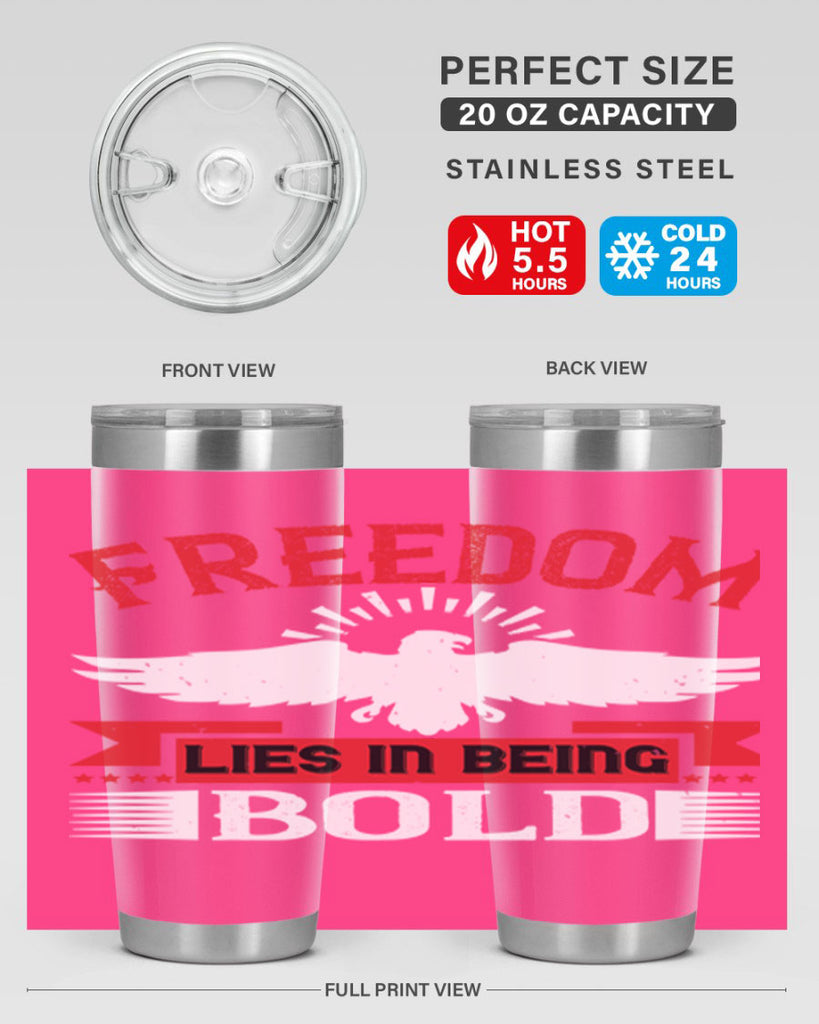 Freedom lies in being bold Style 91#- Fourt Of July- Tumbler