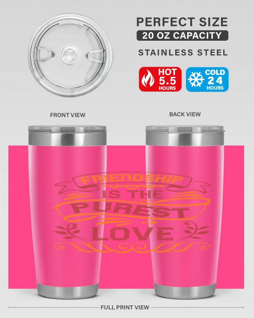 Friendship is the purest love Style 87#- Best Friend- Tumbler