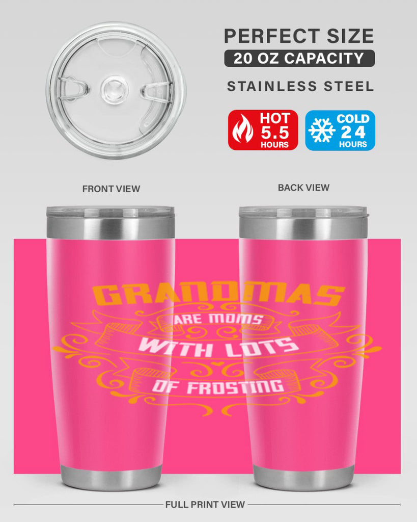 Grandmas are moms with lots of 87#- grandma - nana- Tumbler