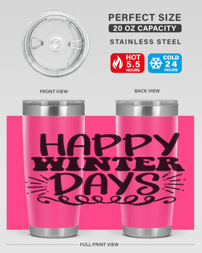 Happy Winter Days 126#- winter- Tumbler