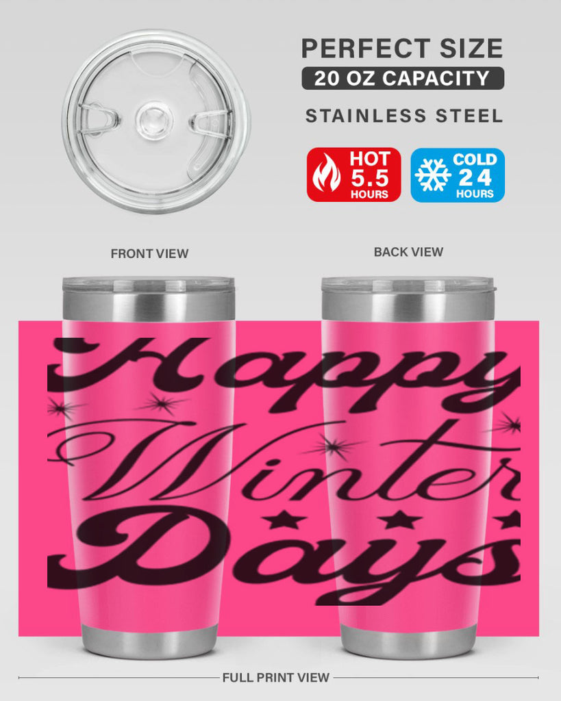Happy Winter Days 138#- winter- Tumbler