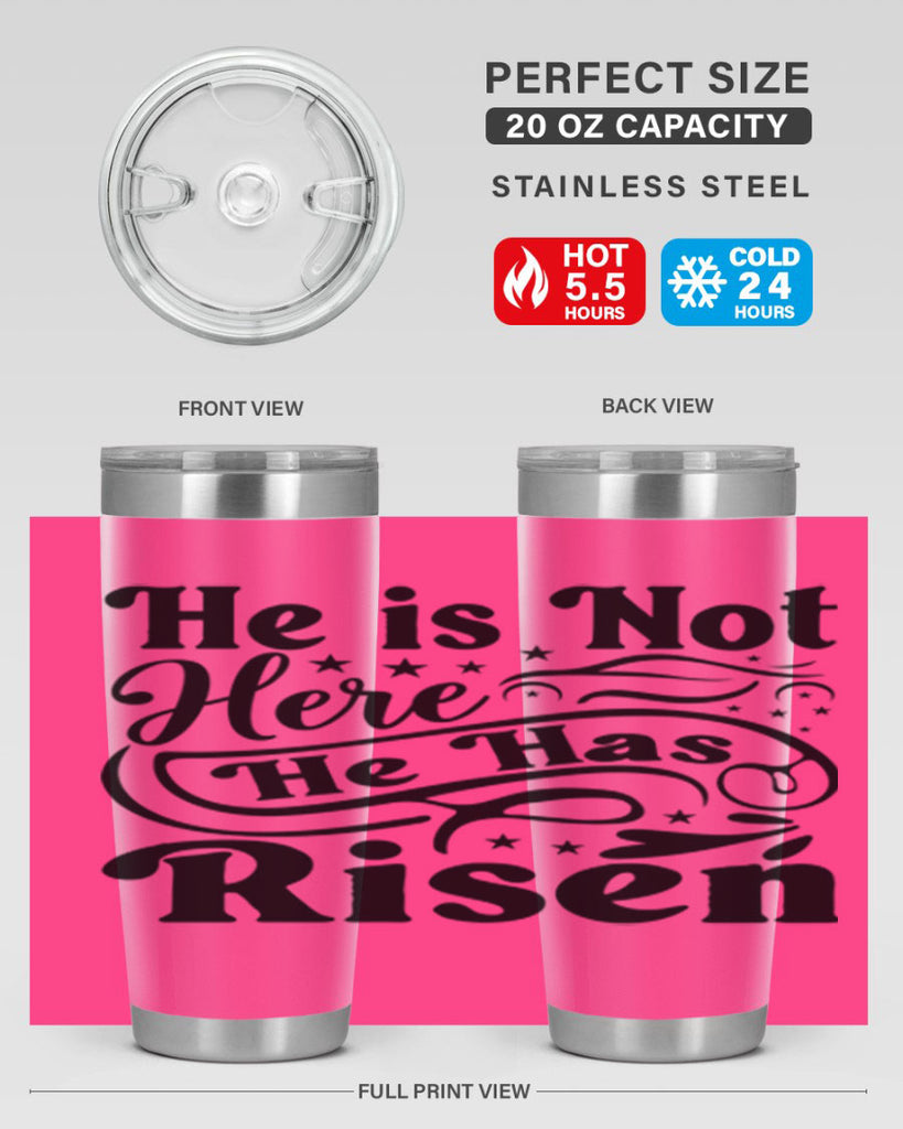 He Is Not Here He Has Risen 180#- spring- Tumbler