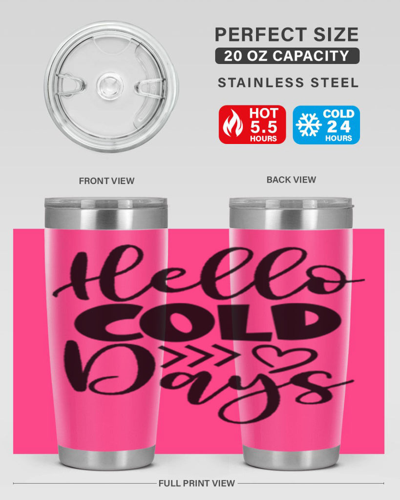 Hello Cold Days 149#- winter- Tumbler