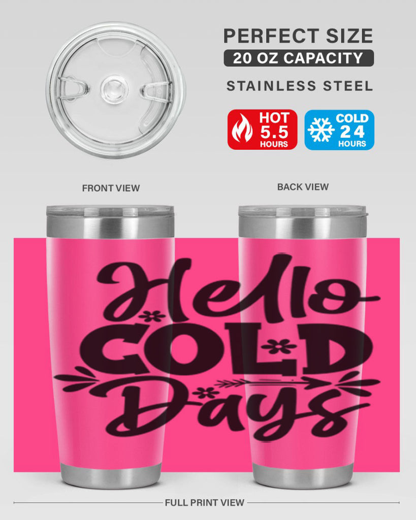 Hello Cold Days 150#- winter- Tumbler