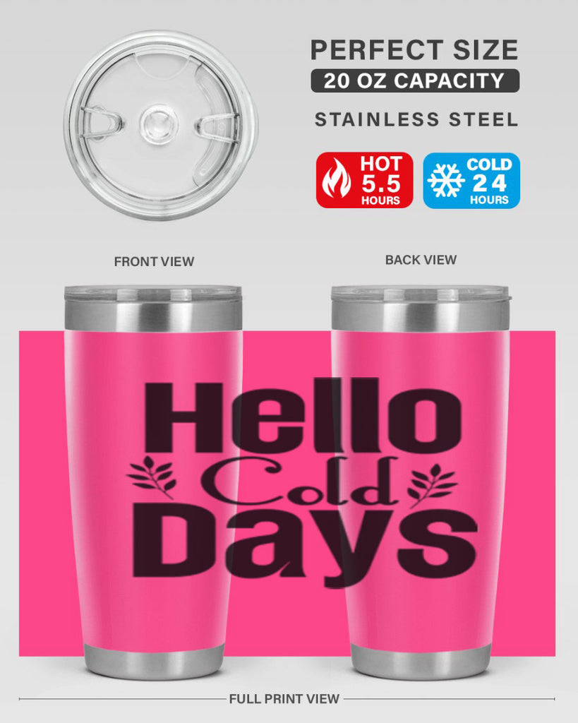 Hello Cold Days 152#- winter- Tumbler