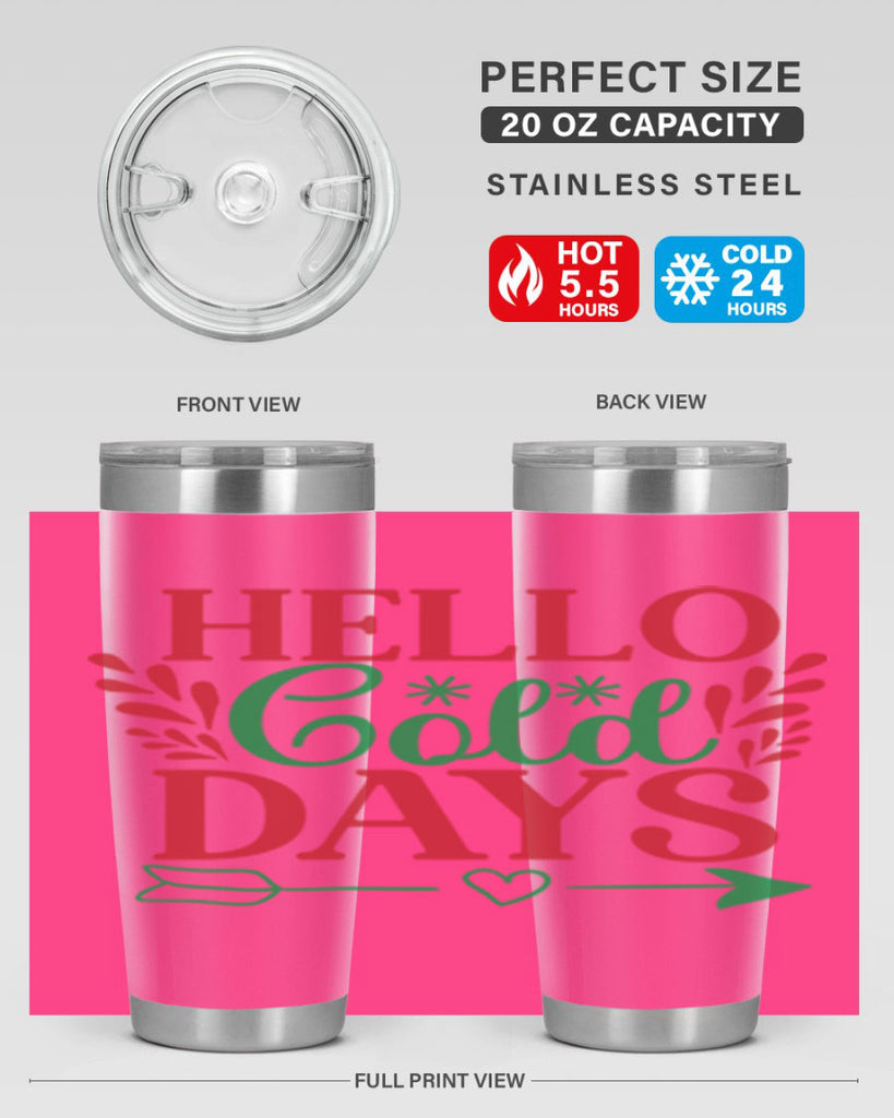Hello Cold Days 153#- winter- Tumbler