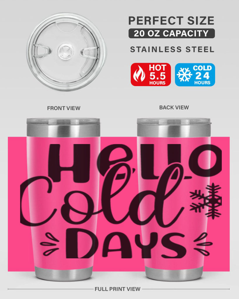 Hello Cold Days155#- winter- Tumbler