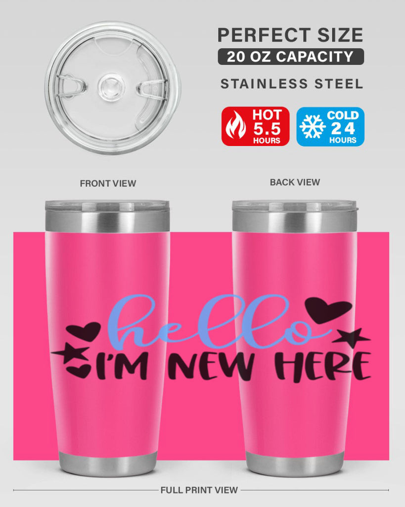 Hello Im New Here Style 93#- baby- tumbler