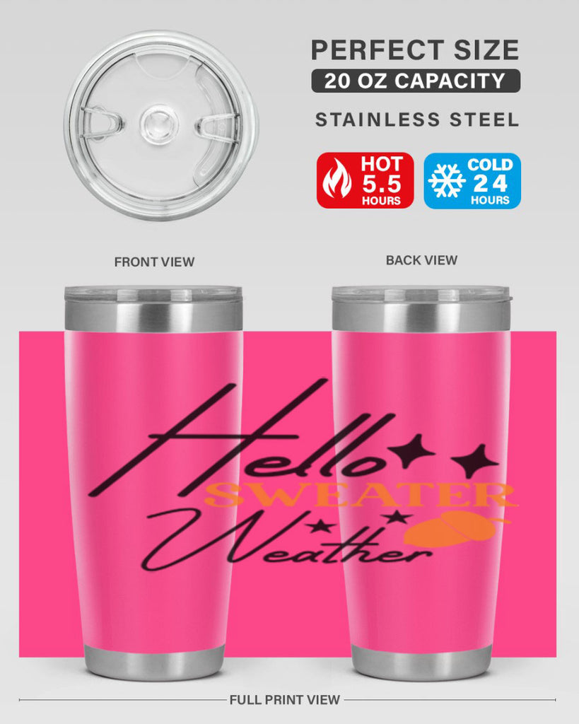 Hello Sweater Weather 296#- fall- Tumbler
